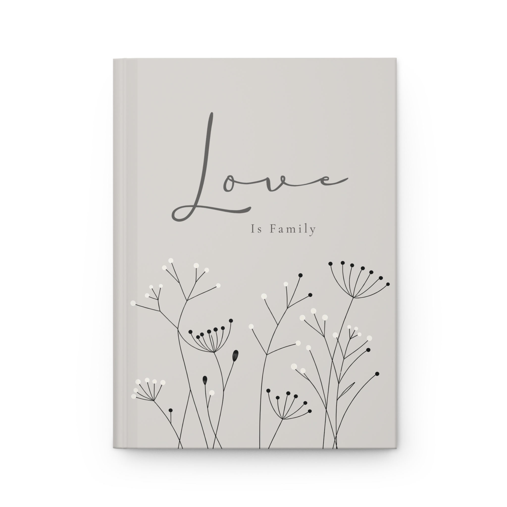 Love Is Family Journal – Minimalist Botanical Hardcover Notebook