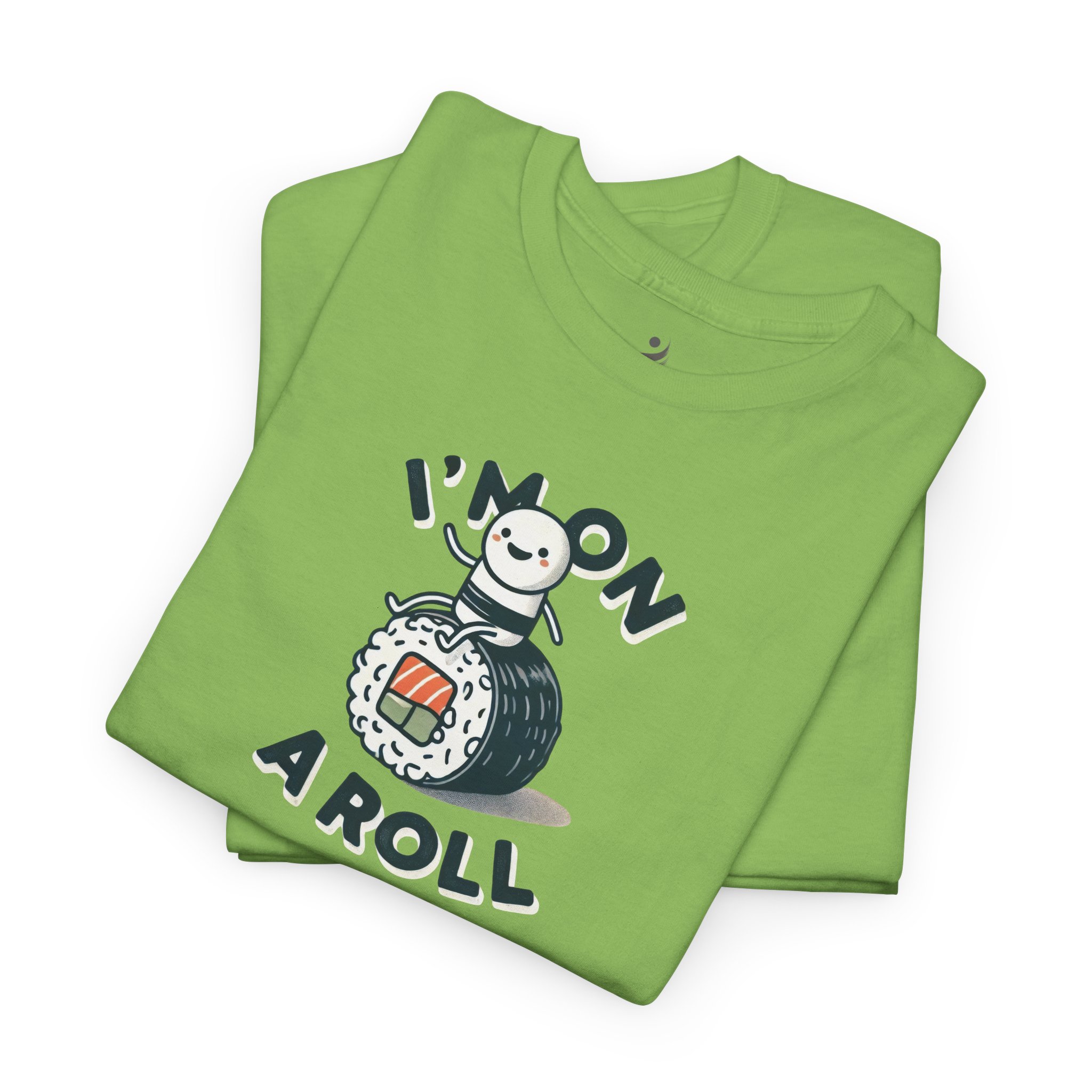 Funny Graphic T-Shirt – I’m On a Roll