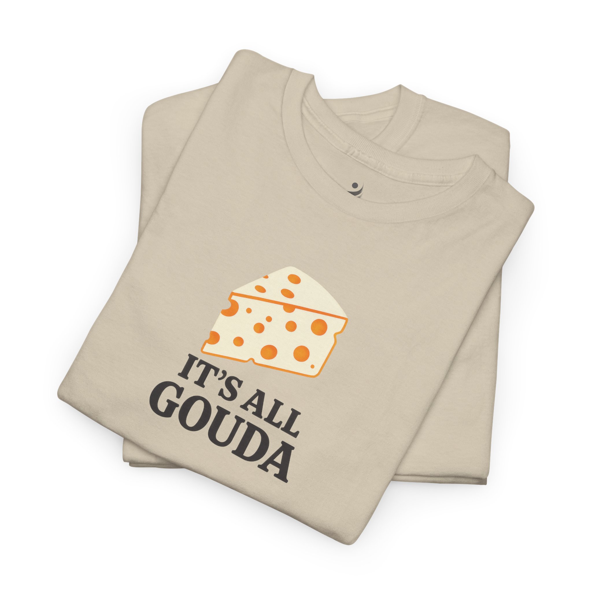 Funny Graphic T-Shirt – It’s All Gouda