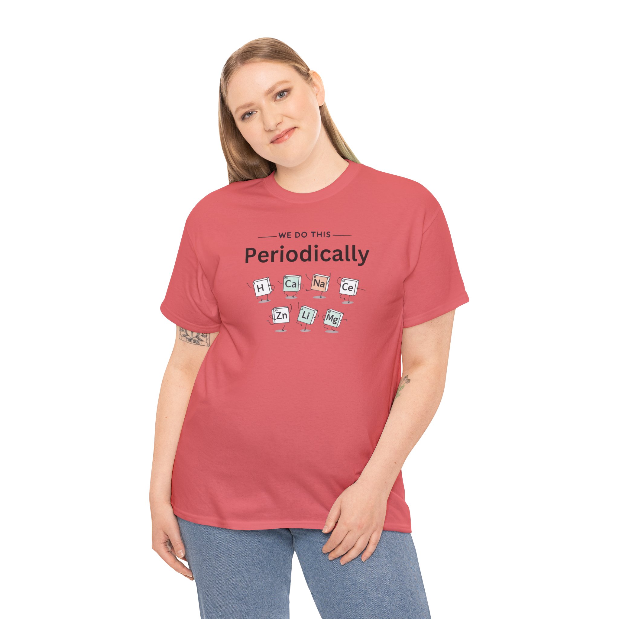Funny Graphic Science T-Shirt – We Do This Periodically
