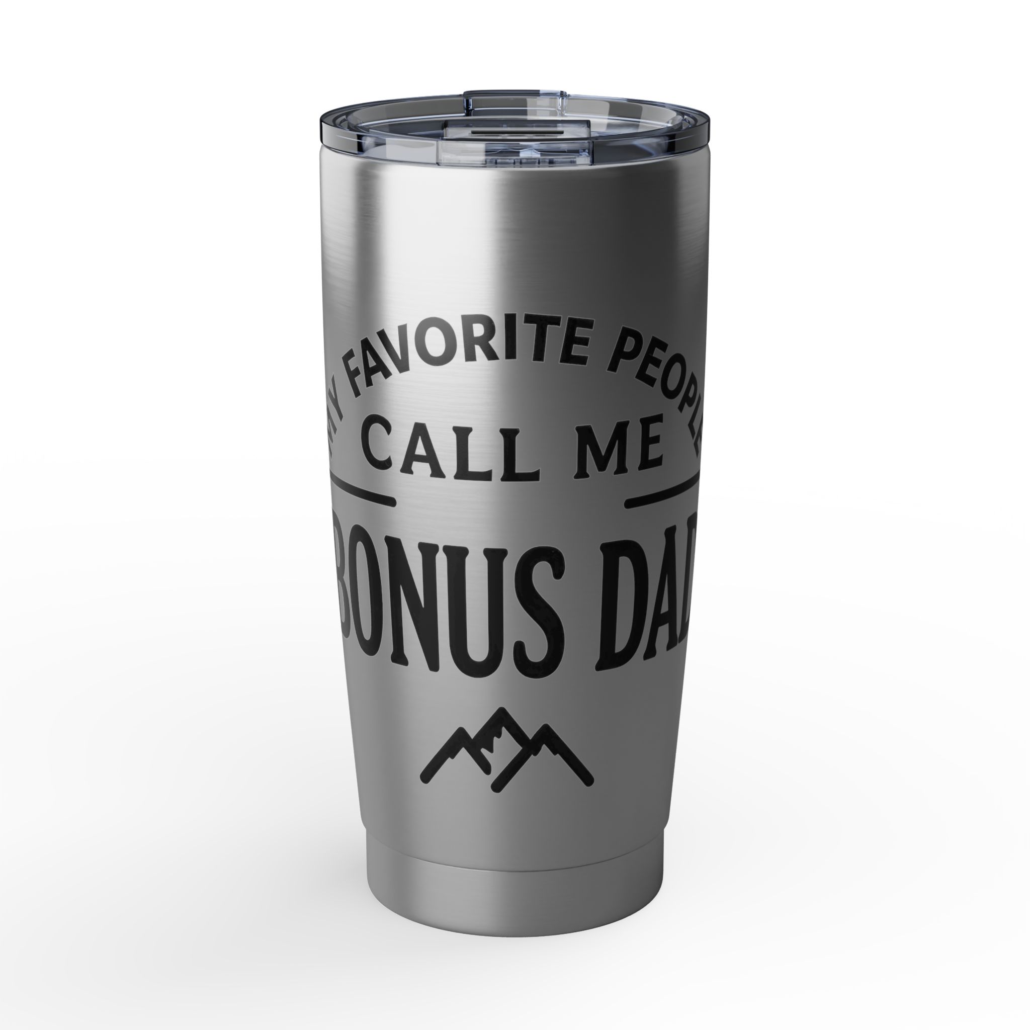 My Favorite People Call Me Bonus Dad Vagabond 20oz Tumbler My Favorite People Call Me Bonus Dad Vagabond 20oz Tumbler