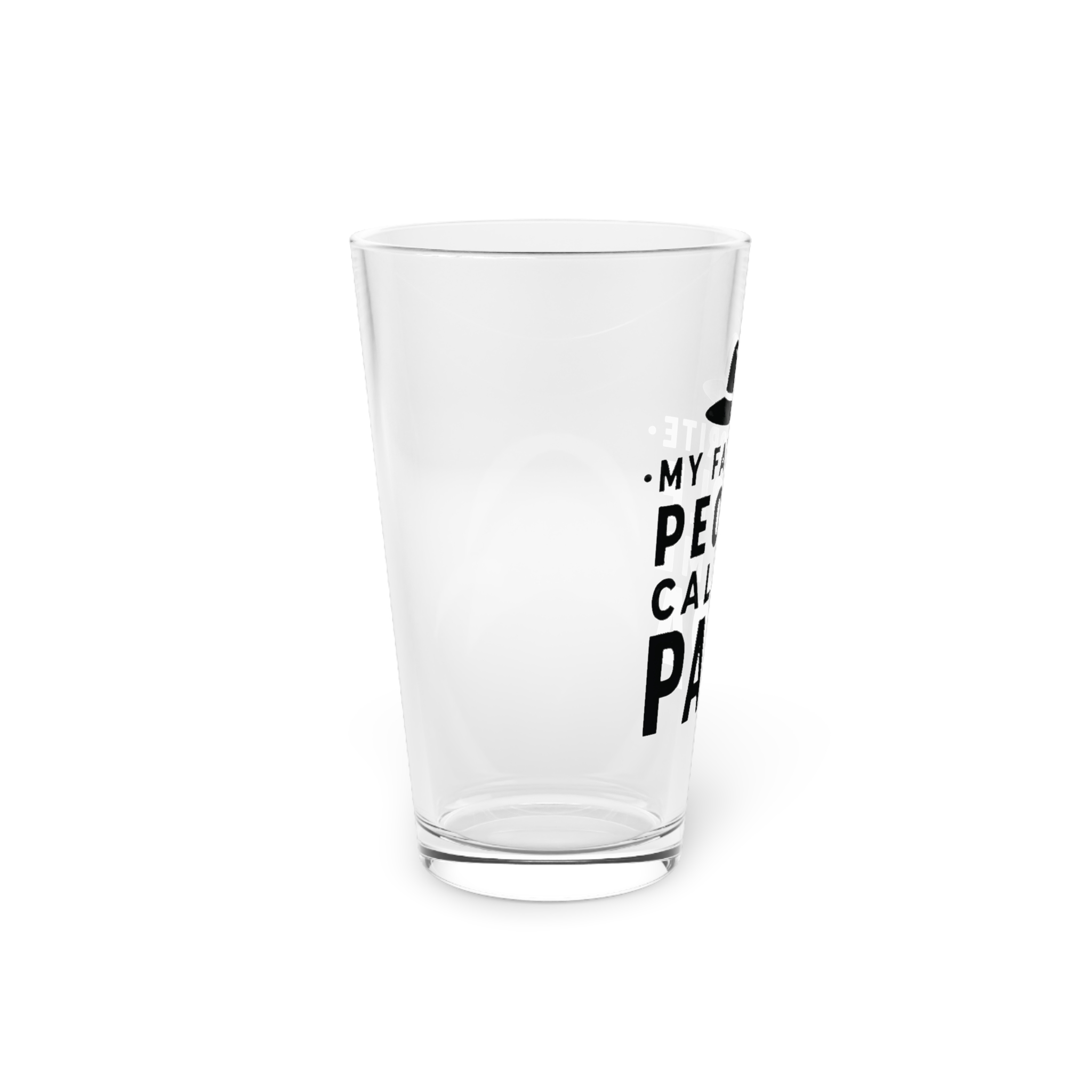 My Favorite People Call Me Papa Pint Glass 16oz